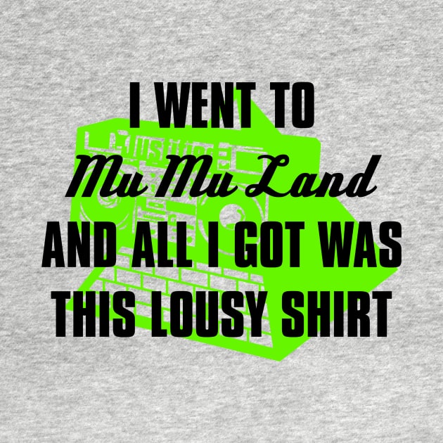 I went to Mu Mu Land (green/black) by Stupiditee